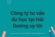 Công ty tư vấn du học tại Hải Dương uy tín