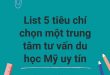 List 5 tiêu chí chọn một trung tâm tư vấn du học Mỹ uy tín
