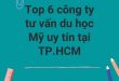 Top 6 công ty tư vấn du học Mỹ uy tín tại TP.HCM